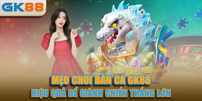 mẹo chơi bắn cá