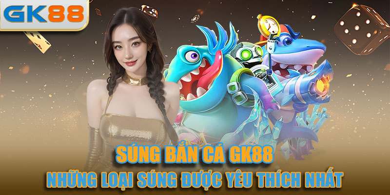 Những loại súng được yêu thích nhất trong trò chơi