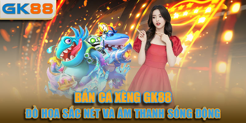 Sảnh bắn cá xèng nổi bật với giao diện đồ họa sắc nét và âm thanh sống động