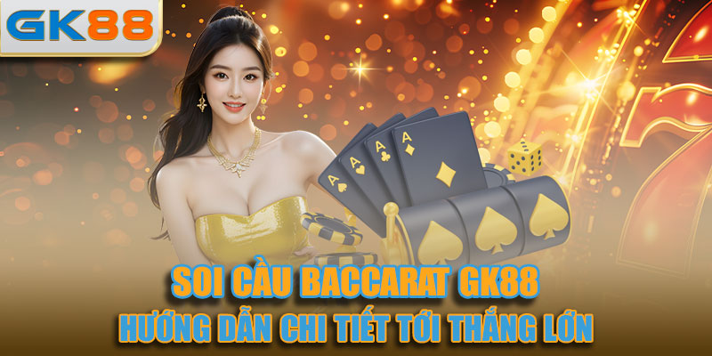 Soi cầu baccarat