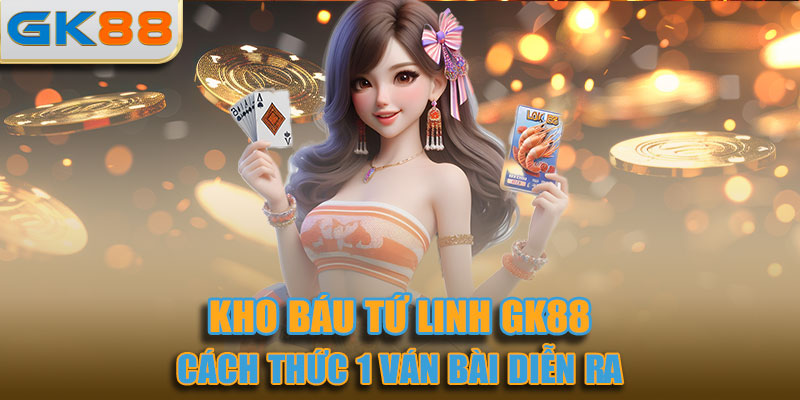 Cách thức 1 ván bài diễn ra